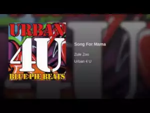 Zule Zoo - Song For Mama